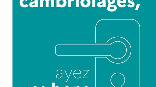 Contre les cambriolages ayez les bons réflexes